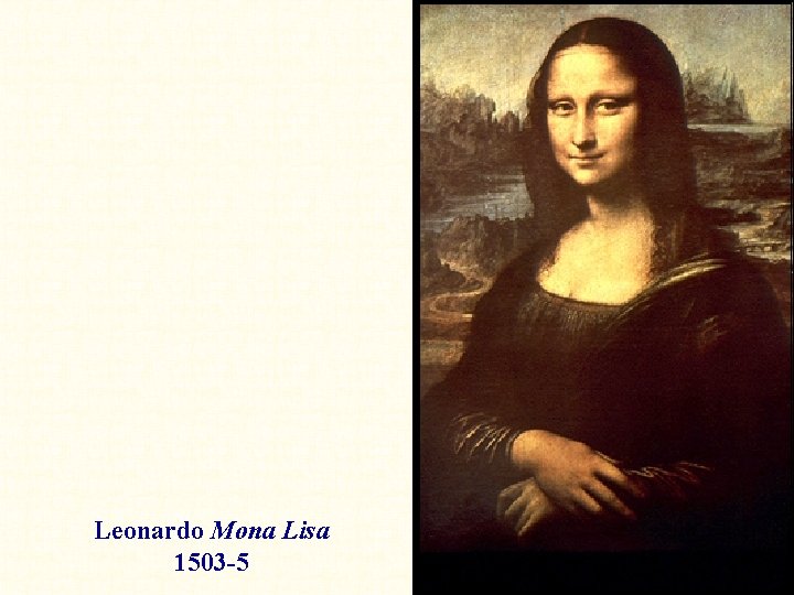 Leonardo Mona Lisa 1503 -5 