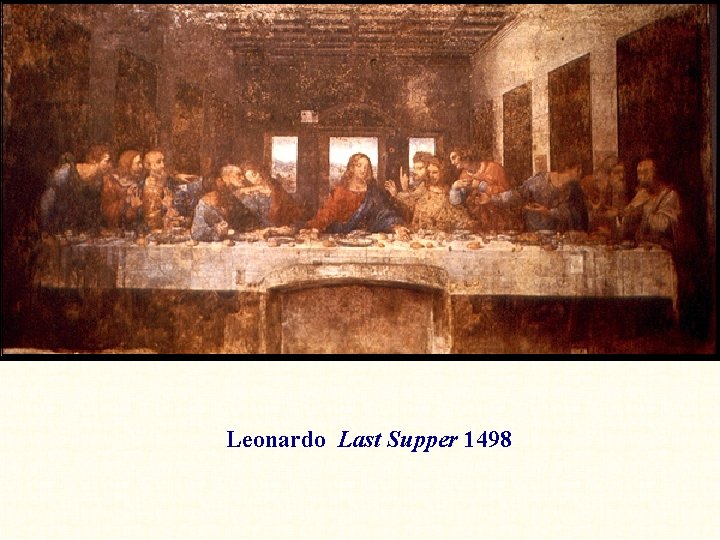 Leonardo Last Supper 1498 