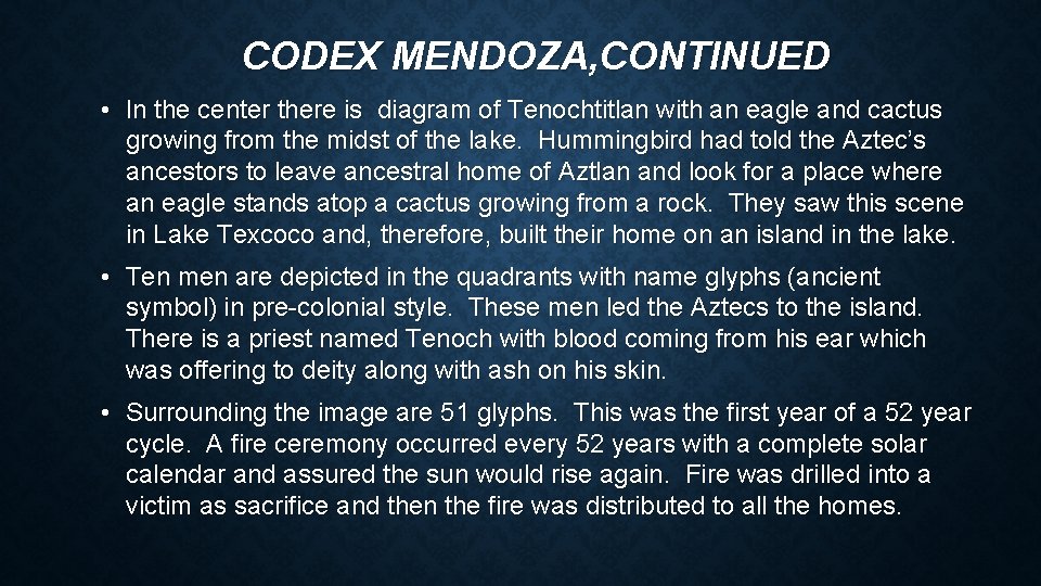 CODEX MENDOZA, CONTINUED • In the center there is diagram of Tenochtitlan with an