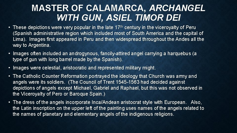 MASTER OF CALAMARCA, ARCHANGEL WITH GUN, ASIEL TIMOR DEI • These depictions were very