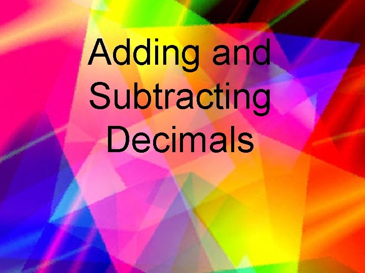 Adding and Subtracting Decimals 