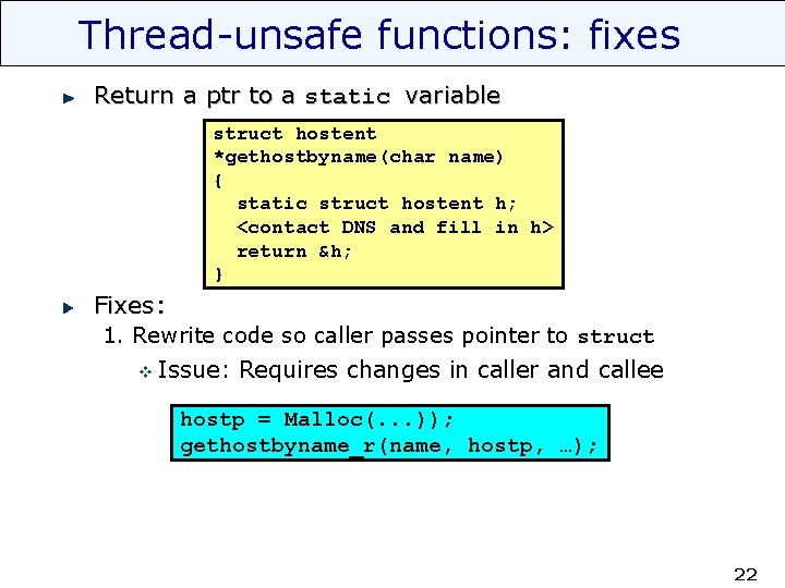 Thread-unsafe functions: fixes Return a ptr to a static variable struct hostent *gethostbyname(char name)