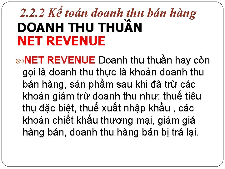 2. 2. 2 Kế toán doanh thu bán hàng DOANH THUẦN NET REVENUE Doanh