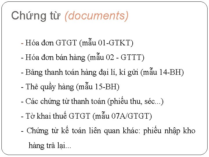 Chứng từ (documents) - Hóa đơn GTGT (mẫu 01 -GTKT) - Hóa đơn bán