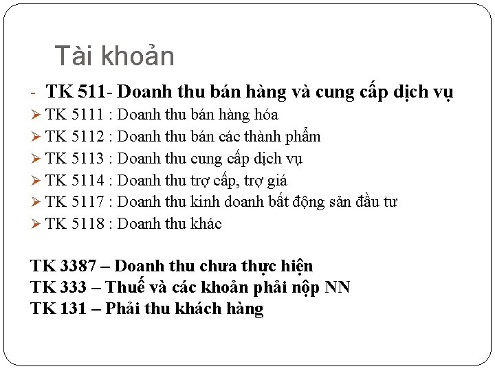 Tài khoản - TK 511 - Doanh thu bán hàng và cung cấp dịch