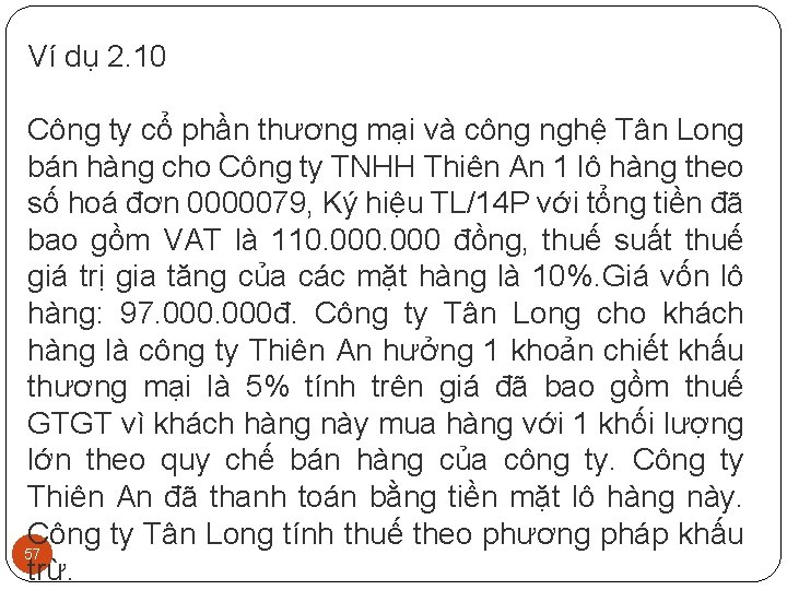 Ví dụ 2. 10 Công ty cổ phần thương mại và công nghệ Tân