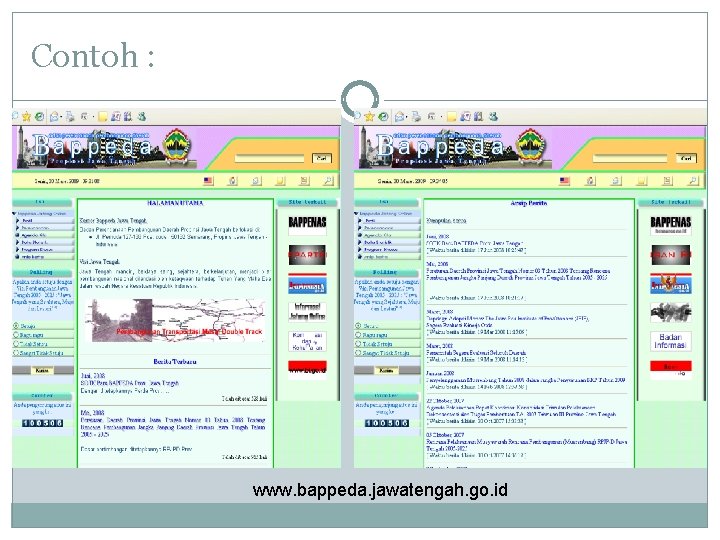Contoh : www. bappeda. jawatengah. go. id Contoh : www. bappeda. jawatengah. go. id