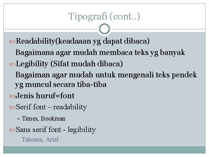 Tipografi (cont. . ) Readability(keadaaan yg dapat dibaca) Bagaimana agar mudah membaca teks yg Tipografi (cont. . ) Readability(keadaaan yg dapat dibaca) Bagaimana agar mudah membaca teks yg