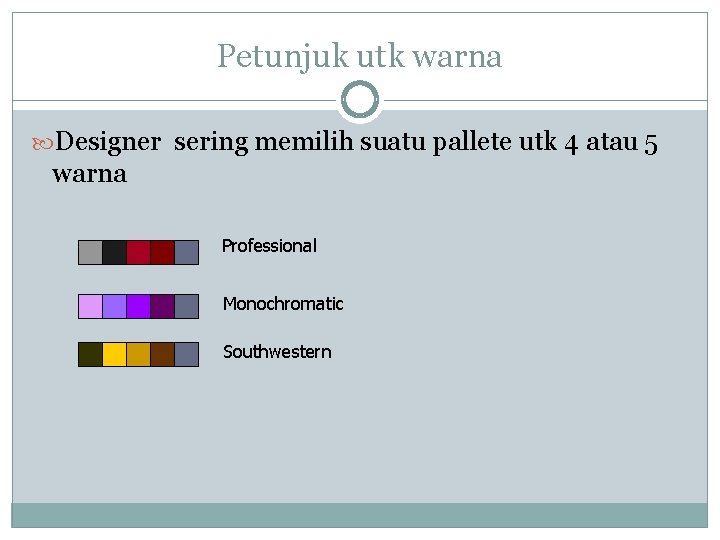 Petunjuk utk warna Designer sering memilih suatu pallete utk 4 atau 5 warna Professional Petunjuk utk warna Designer sering memilih suatu pallete utk 4 atau 5 warna Professional