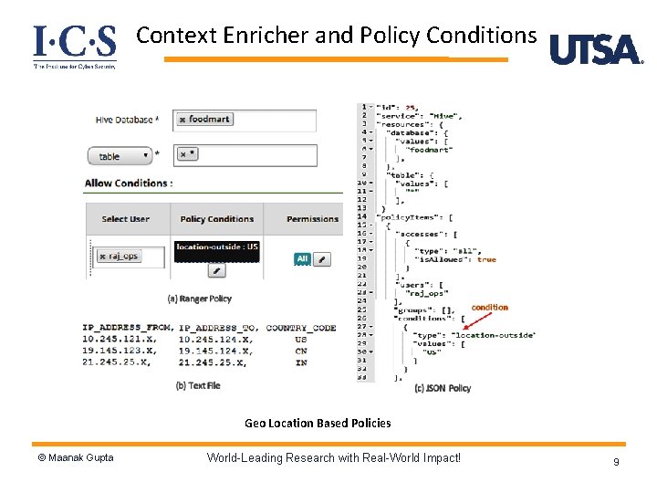 Context Enricher and Policy Conditions Geo Location Based Policies © Maanak Gupta World-Leading Research