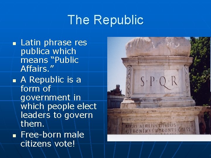 The Republic n n n Latin phrase res publica which means “Public Affairs. ”