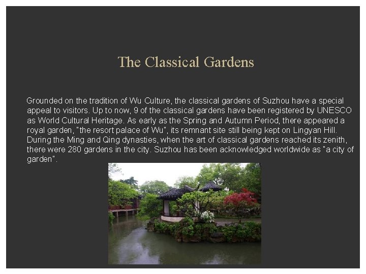 The Classical Gardens Grounded on the tradition of Wu Culture, the classical gardens of