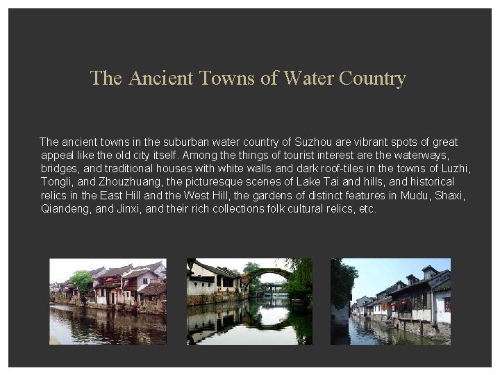 The Ancient Towns of Water Country The ancient towns in the suburban water country