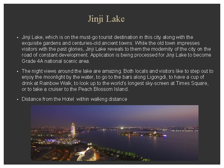 Jinji Lake • Jinji Lake, which is on the must-go tourist destination in this