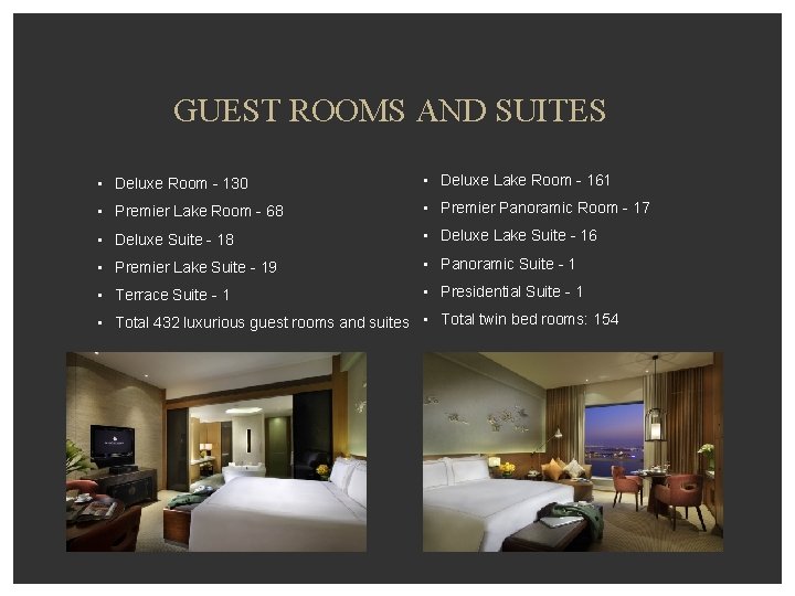 GUEST ROOMS AND SUITES • Deluxe Room - 130 • Deluxe Lake Room -