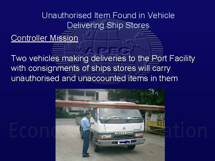Unauthorised Item Found in Vehicle Delivering Ship Stores Controller Mission Two vehicles making deliveries