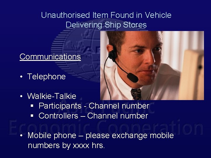 Unauthorised Item Found in Vehicle Delivering Ship Stores Communications • Telephone • Walkie-Talkie §