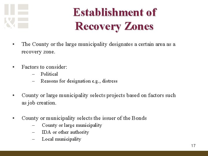 Establishment of Recovery Zones • The County or the large municipality designates a certain