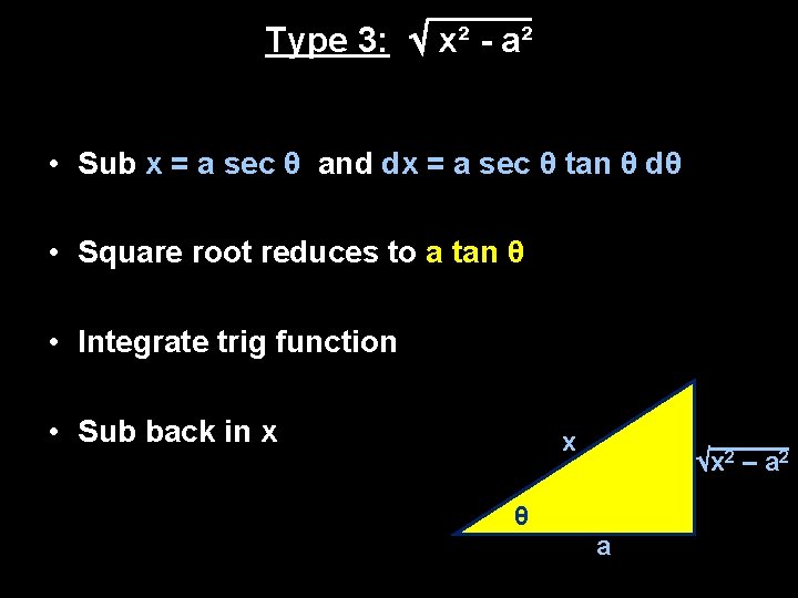 Type 3: x² - a² • Sub x = a sec θ and dx