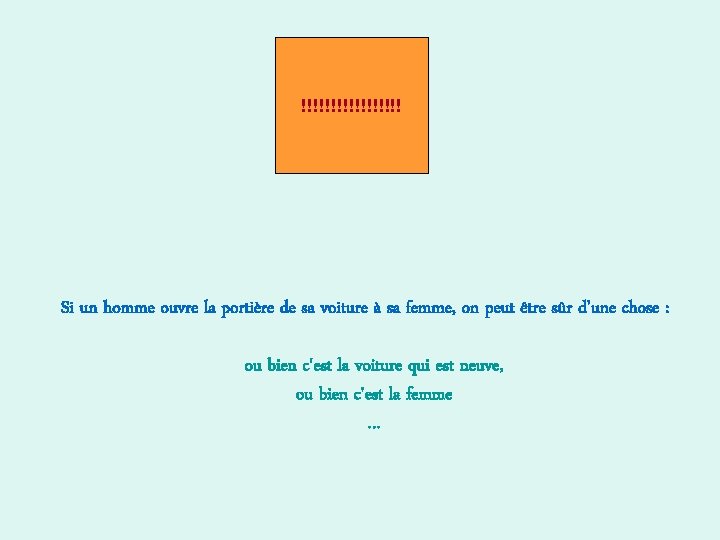 !!!!!!!!! Si un homme ouvre la portière de sa voiture à sa femme, on