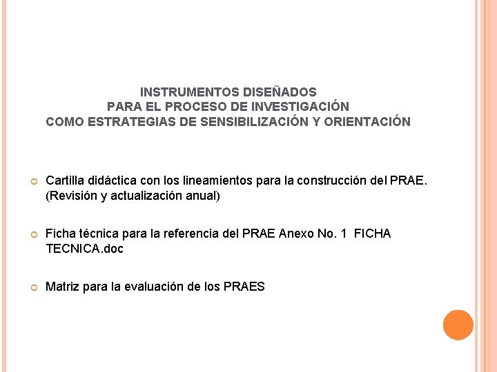 INSTRUMENTOS DISEÑADOS PARA EL PROCESO DE INVESTIGACIÓN COMO ESTRATEGIAS DE SENSIBILIZACIÓN Y ORIENTACIÓN Cartilla