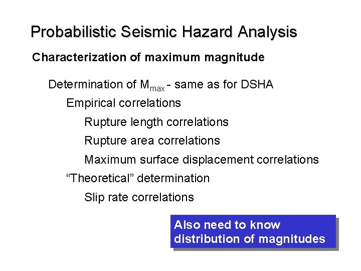 Probabilistic Seismic Hazard Analysis Characterization of maximum magnitude Determination of Mmax - same as