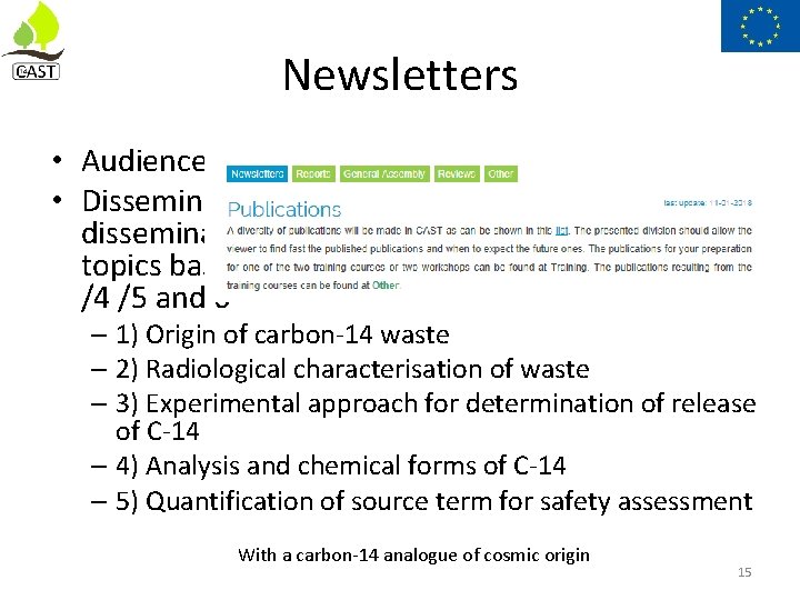 Newsletters • Audience: Laymen • Dissemination plan: five newsletters to disseminate the aim and