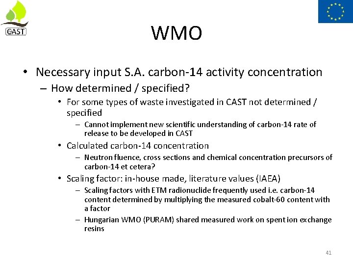 WMO • Necessary input S. A. carbon-14 activity concentration – How determined / specified?