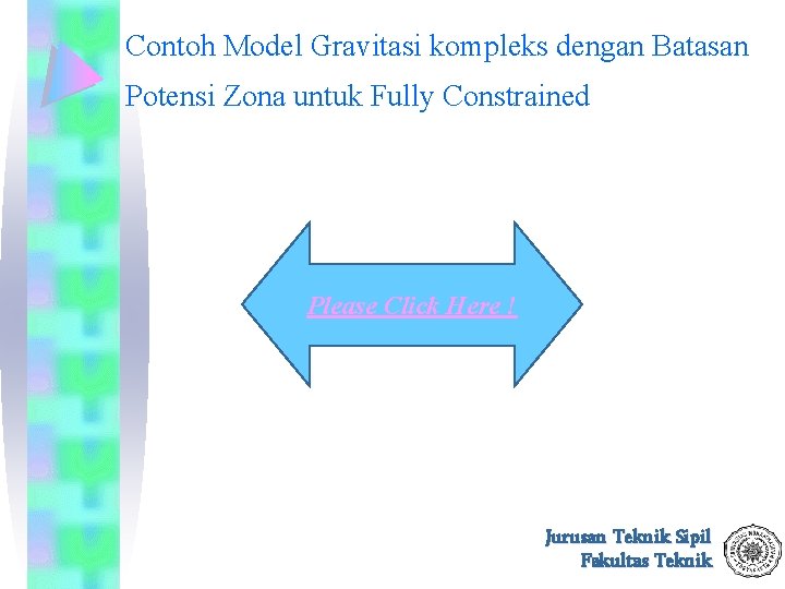 Contoh Model Gravitasi kompleks dengan Batasan Potensi Zona untuk Fully Constrained Please Click Here