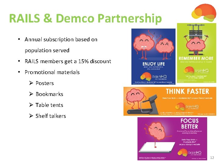 RAILS & Demco Partnership • Annual subscription based on population served • RAILS members