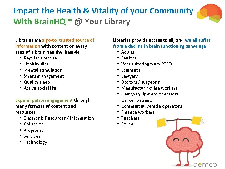 Impact the Health & Vitality of your Community With Brain. HQ™ @ Your Library