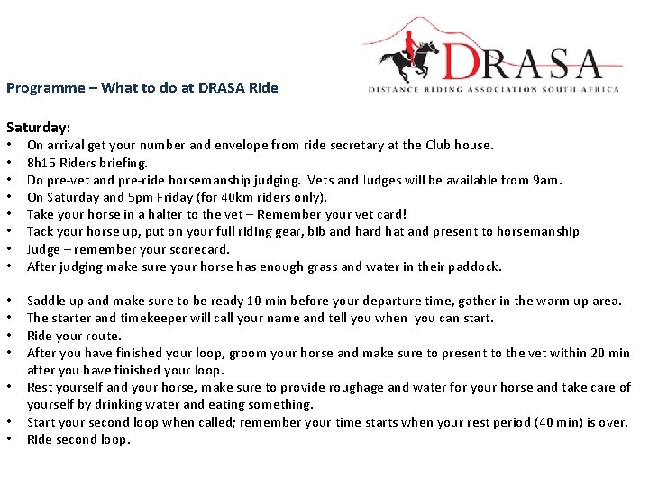Programme – What to do at DRASA Ride Saturday: • • On arrival get