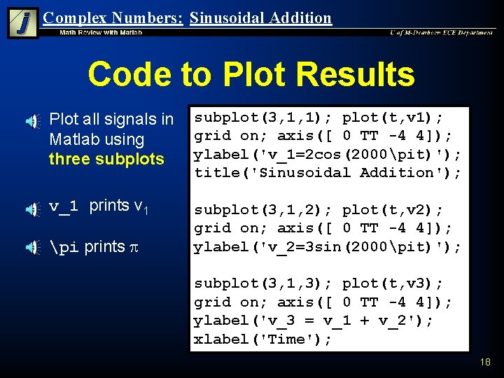 Complex Numbers: Sinusoidal Addition Code to Plot Results Plot all signals in Matlab using