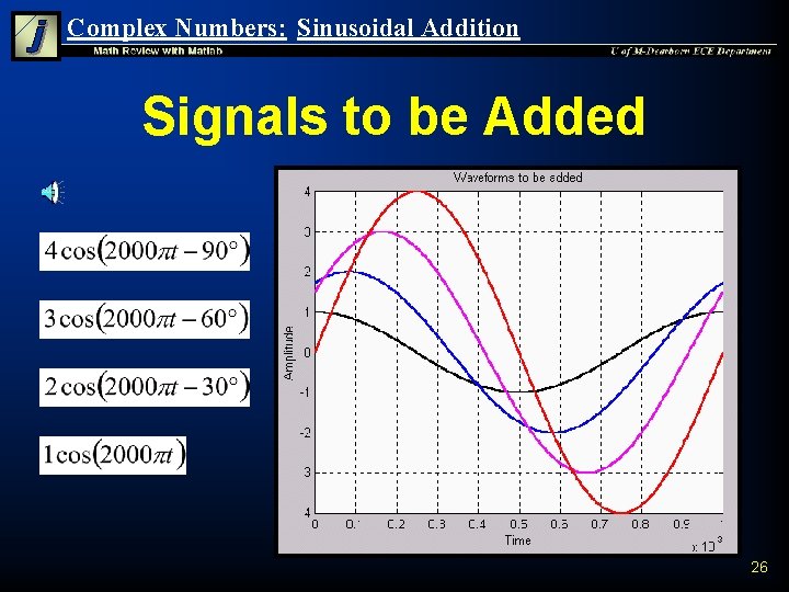 Complex Numbers: Sinusoidal Addition Signals to be Added 26 