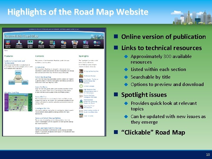 Highlights of the Road Map Website Online version of publication Links to technical resources