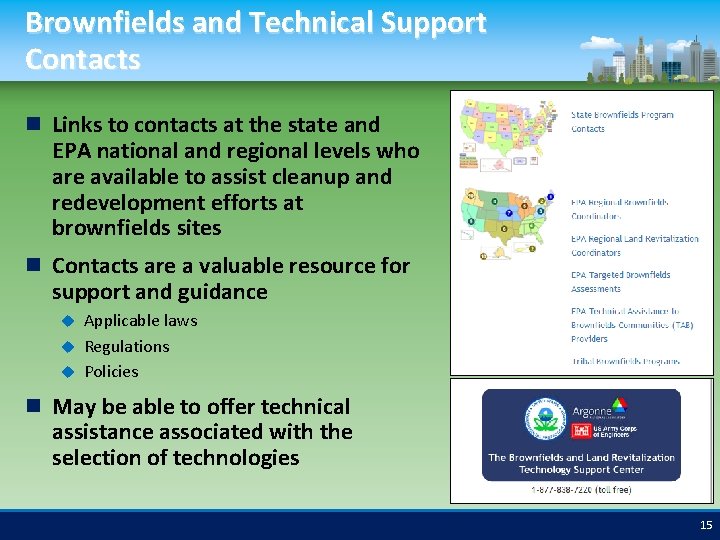 Brownfields and Technical Support Contacts Links to contacts at the state and EPA national