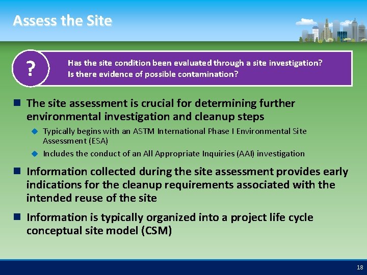 Assess the Site ? Has the site condition been evaluated through a site investigation?