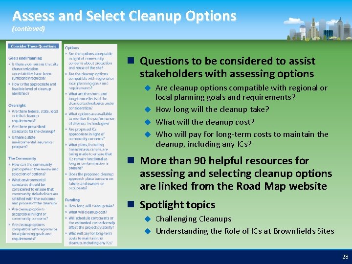 Assess and Select Cleanup Options (continued) Questions to be considered to assist stakeholders with