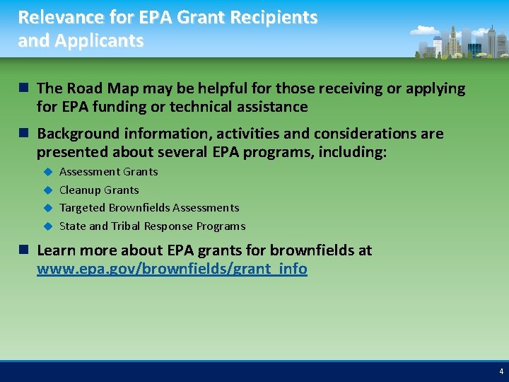 Relevance for EPA Grant Recipients and Applicants The Road Map may be helpful for