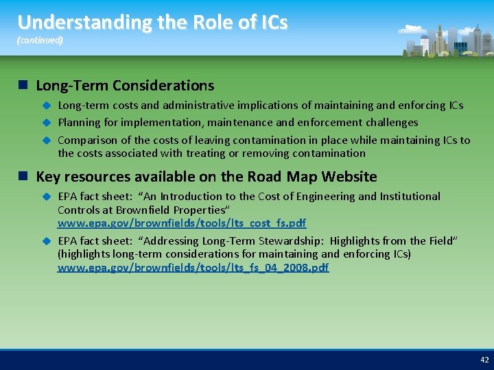 Understanding the Role of ICs (continued) Long-Term Considerations Long-term costs and administrative implications of