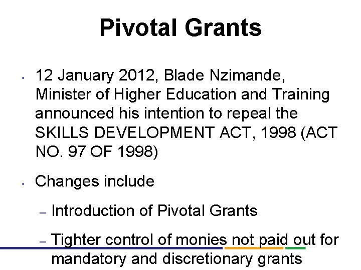 Pivotal Grants • • 12 January 2012, Blade Nzimande, Minister of Higher Education and