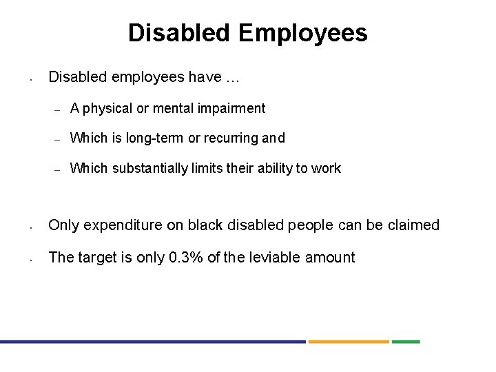 Disabled Employees • Disabled employees have … – A physical or mental impairment –