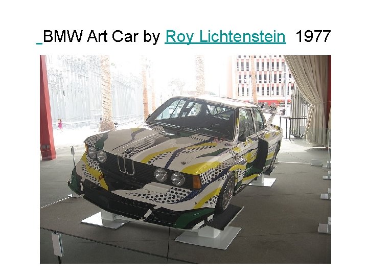  BMW Art Car by Roy Lichtenstein 1977 