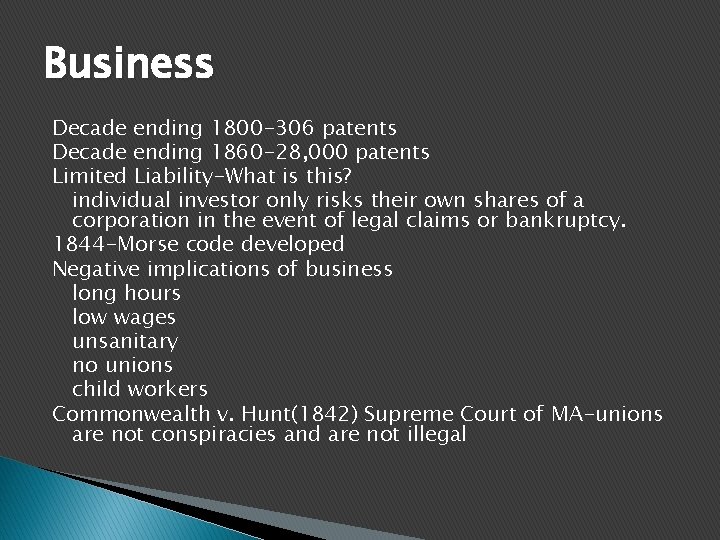 Business Decade ending 1800 -306 patents Decade ending 1860 -28, 000 patents Limited Liability-What