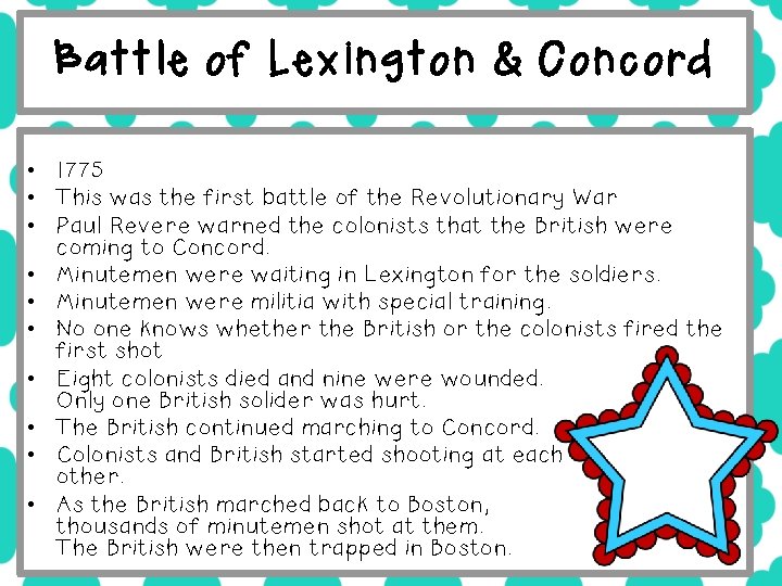 Battle of Lexington & Concord • 1775 • This was the first battle of