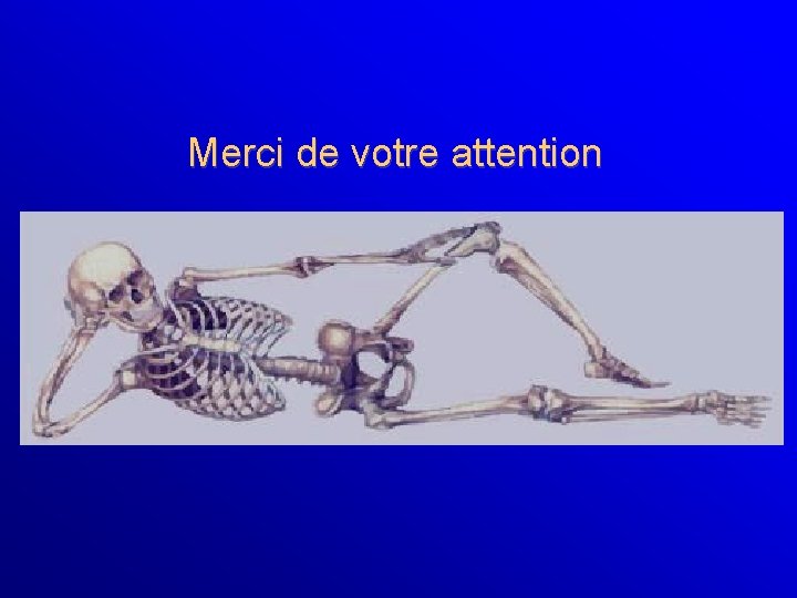 Merci de votre attention 