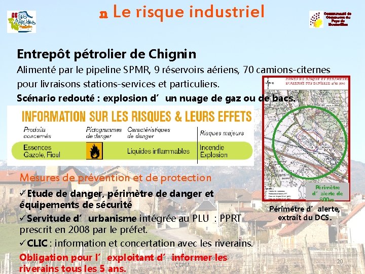 n Le risque industriel Entrepôt pétrolier de Chignin Alimenté par le pipeline SPMR, 9