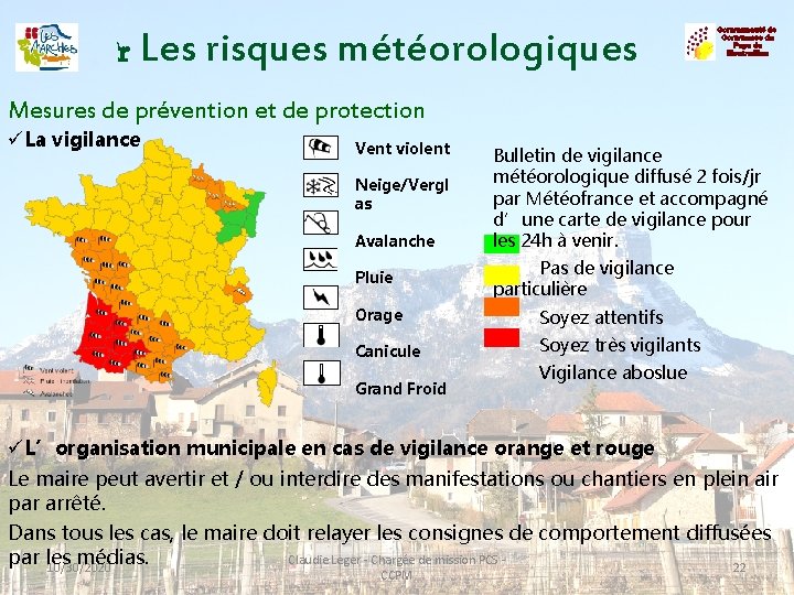 r Les risques météorologiques Mesures de prévention et de protection üLa vigilance Vent violent