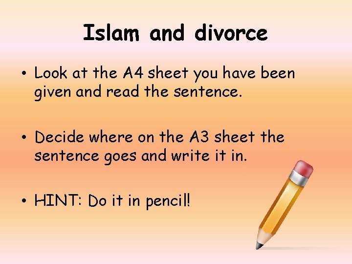 Islam and divorce • Look at the A 4 sheet you have been given