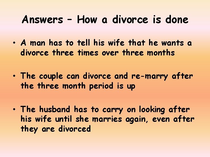 Answers – How a divorce is done • A man has to tell his